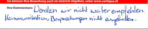 Werden wir nicht weiterempfehlen. Kommunikation, Besprechungen nicht eingehalten.