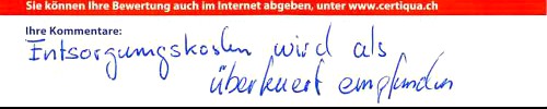 Entsorgungskosten wird als überteuert empfunden.