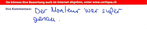 der Monteur war super genau.